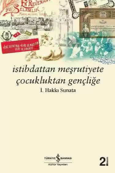 Cover of İstibdattan Meşrutiyete Çocukluktan Gençliğe