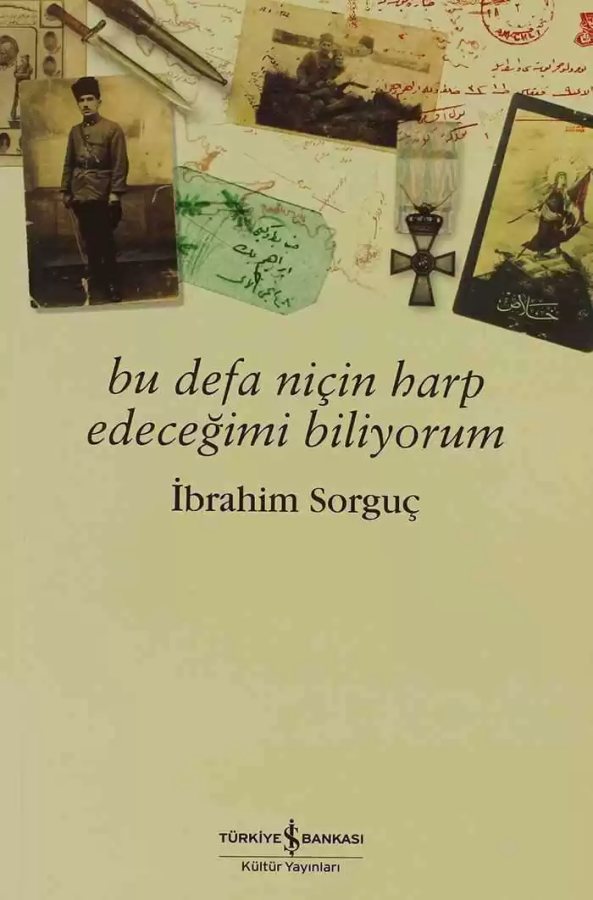 Cover of Bu Defa Niçin Harp Edeceğimi Biliyorum