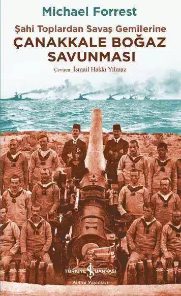 Cover of Çanakkale Boğaz Savunması – Şahi Toplardan Savaş Gemilerine
