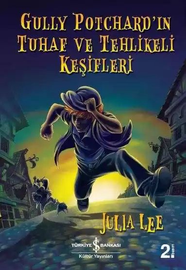 Cover of Gully Potchard’ın Tuhaf ve Tehlikeli Keşifleri