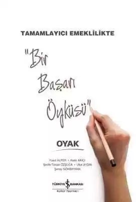 Cover of Tamamlayıcı Emeklilikte “Bir Başarı Öyküsü” Oyak