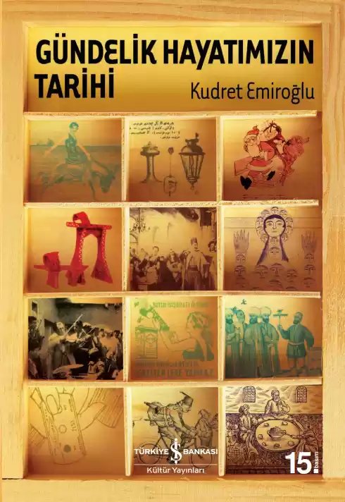 Cover of Gündelik Hayatımızın Tarihi – Sert Kapak