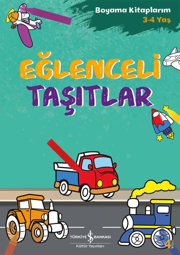 Cover of Eğlenceli Taşıtlar – Boyama Kitaplarım 3-4 Yaş
