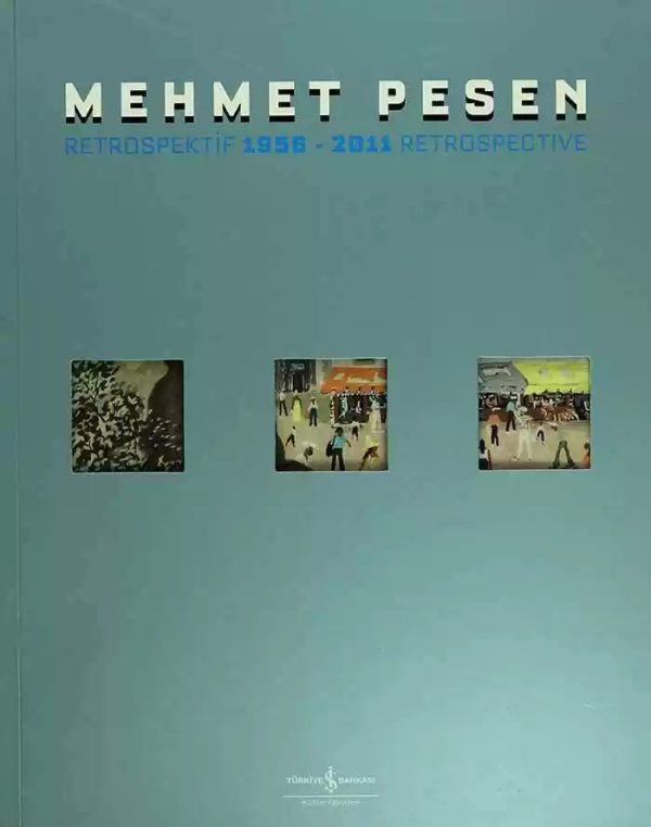 Cover of Mehmet Pesen Retrospektif 1956 – 2011 Retrospective