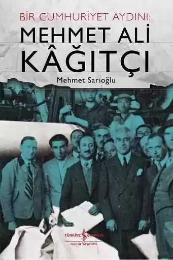 Cover of Bir Cumhuriyet Aydını: Mehmet Ali Kâğıtçı