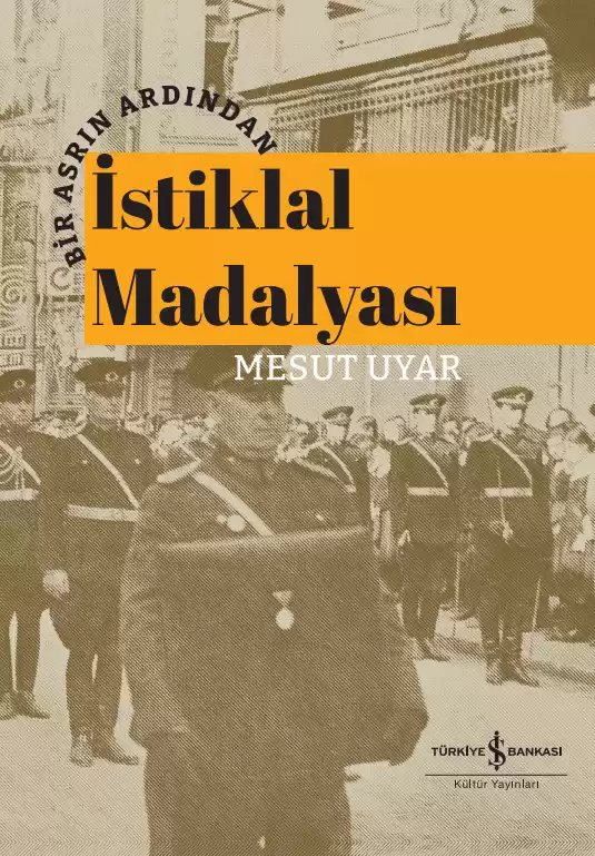 Cover of Bir Asrın Ardından İstiklal Madalyası – Ciltli