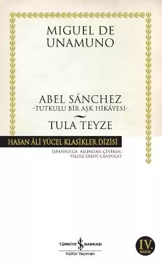 Cover of Abel Sánchez -Tutkulu Bir Aşk Hikâyesi- / Tula Teyze