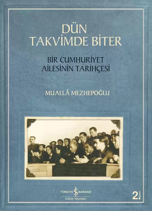 Cover of Dün Takvimde Biter – Bir Cumhuriyet Ailesinin Tarihçesi