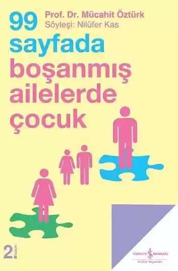 Cover of 99 Sayfada Boşanmış Ailelerde Çocuk