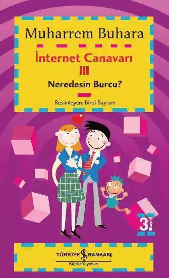 Cover of İnternet Canavarı III Neredesin Burcu?