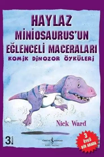 Cover of Haylaz Miniosaurus’un Eğlenceli Maceraları – Komik Dinozor Öyküleri
