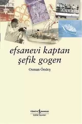 Cover of Efsanevi Kaptan Şefik Gogen