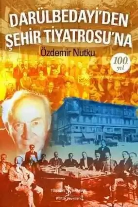 Cover of Darülbedayi’den Şehir Tiyatrosu’na