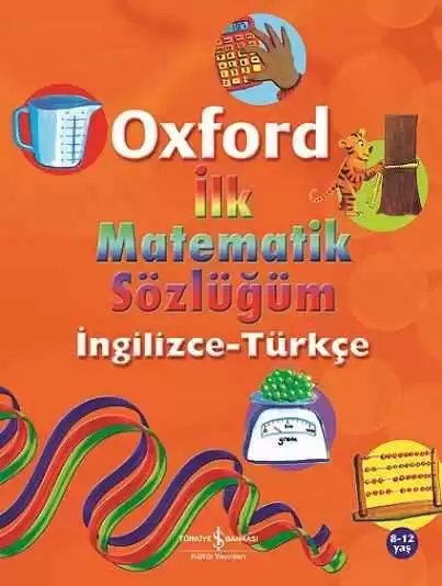 Cover of Oxford İlk Matematik Sözlüğüm İngilizce-Türkçe