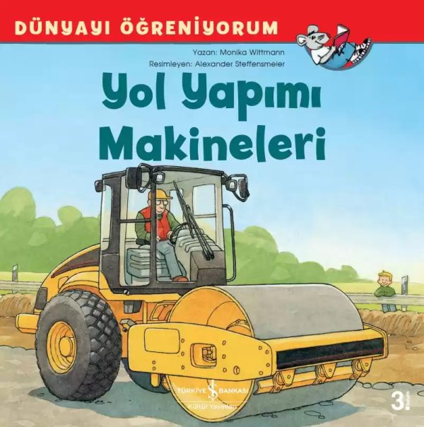 Cover of Dünyayı Öğreniyorum – Yol Yapımı Makineleri