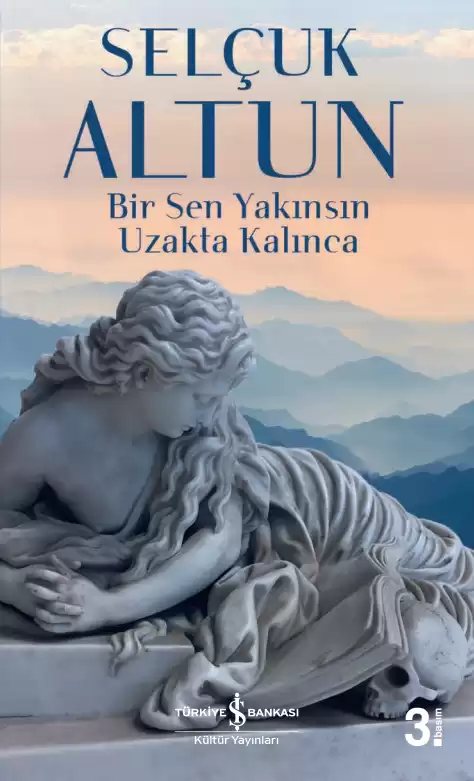 Cover of Bir Sen Yakınsın Uzakta Kalınca