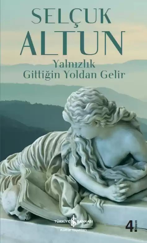 Cover of Yalnızlık Gittiğin Yoldan Gelir
