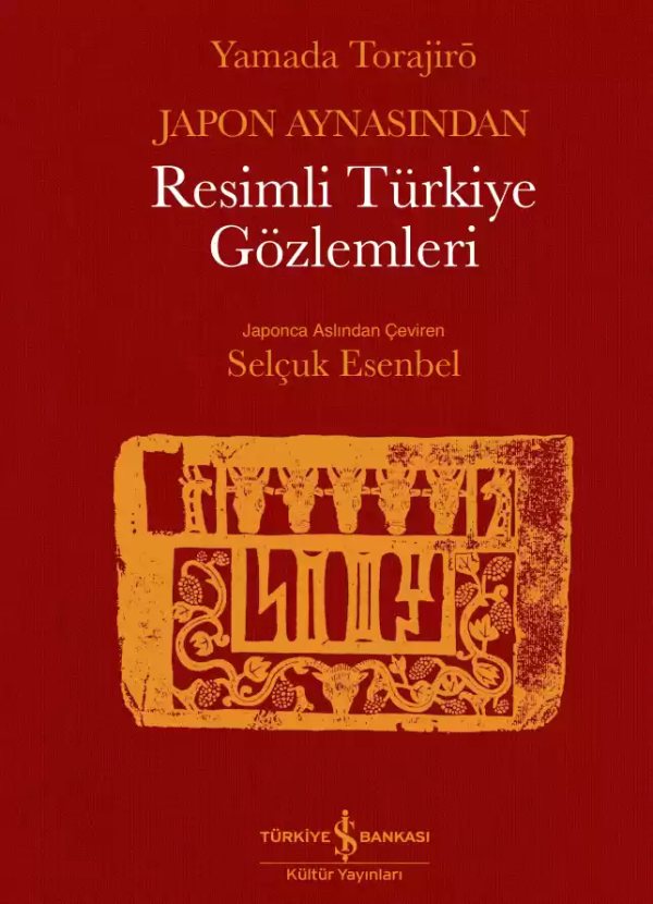 Cover of Japon Aynasından Resimli Türkiye Gözlemleri – Sert Kapak