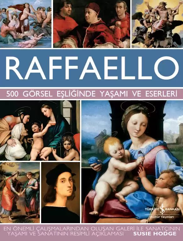 Cover of Raffaello – 500 Görsel Eşliğinde Yaşamı Ve Eserleri