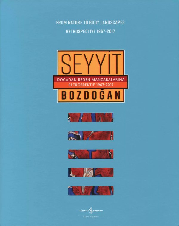 Cover of Doğadan Beden Manzaralarına Retrospektif 1967 – 2017 / Retrospective 1967 – 2017