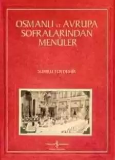 Cover of Osmanlı ve Avrupa Sofralarından Menüler