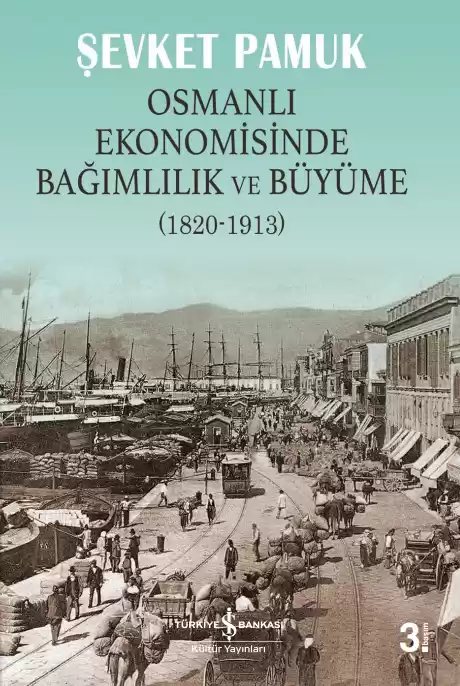 Cover of Osmanlı Ekonomisinde Bağımlılık ve Büyüme (1820-1913)