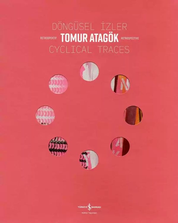 Cover of Döngüsel İzler / Cyclical Traces – Retrospektif / Retrospective