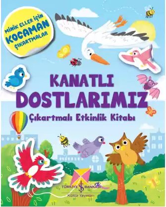 Cover of Kanatlı Dostlarımız Çıkartmalı Etkinlik Kitabı