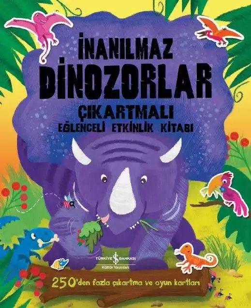 Cover of İnanılmaz Dinozorlar – Çıkartmalı Eğlenceli Etkinlik Kitabı