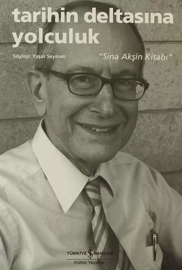 Cover of Tarihin Deltasına Yolculuk “Sina Akşin Kitabı”