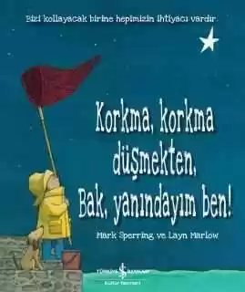 Cover of Korkma, Korkma Düşmekten, Bak, Yanındayım Ben!